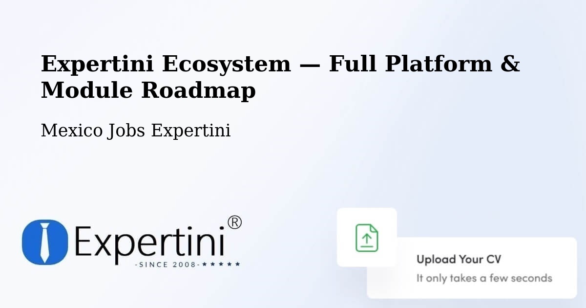 Expertini Ecosystem — Full Platform & Module Roadmap – Texcatepec