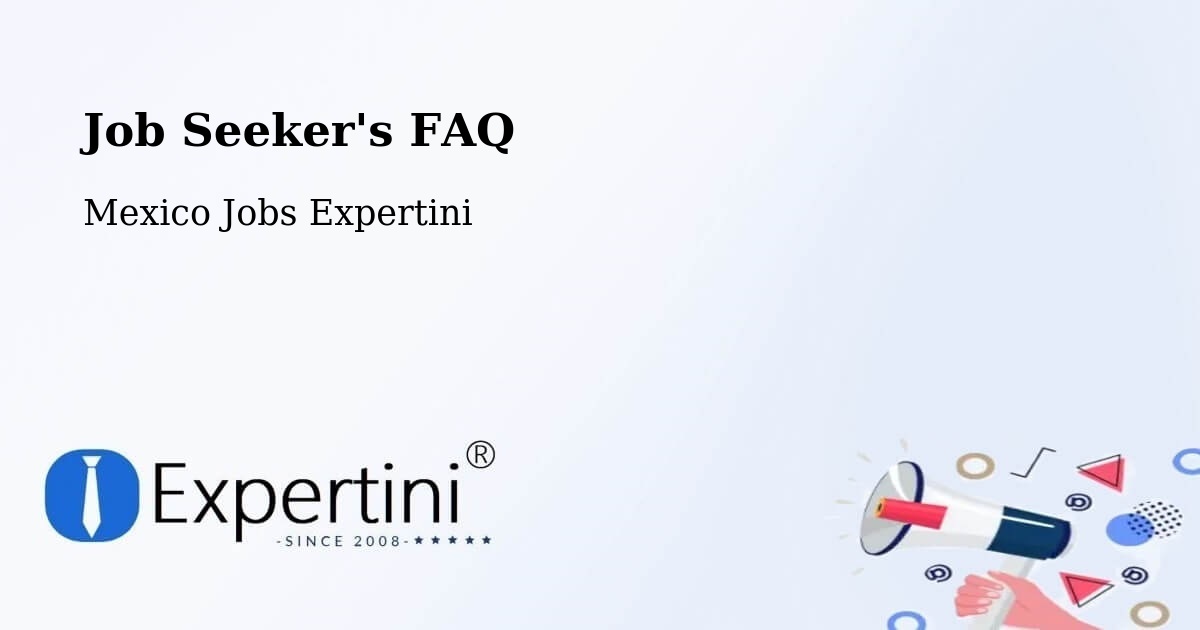 Job Seeker FAQ – Texcatepec - Mexico Jobs Expertini