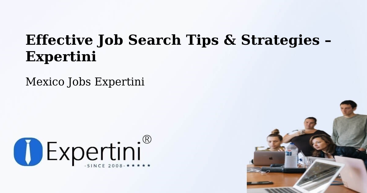 Job Search Tips & Strategies for Job Seekers – Texcatepec - Texcatepec, Mexico Jobs Expertini