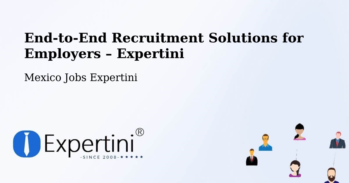 Recruitment Solutions for Employers – Texcatepec - Texcatepec, Mexico Jobs Expertini